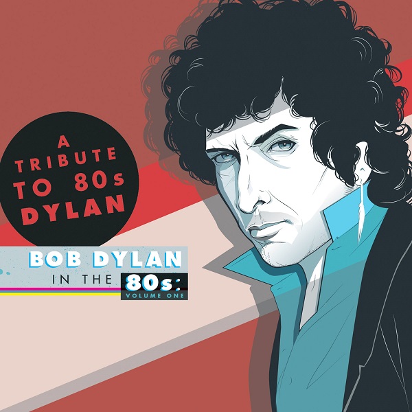 Bob Dylan In The 80s, Volume One [Deluxe Edition]